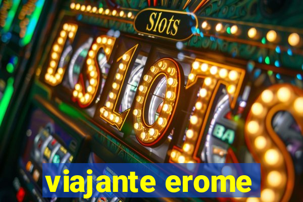 viajante erome